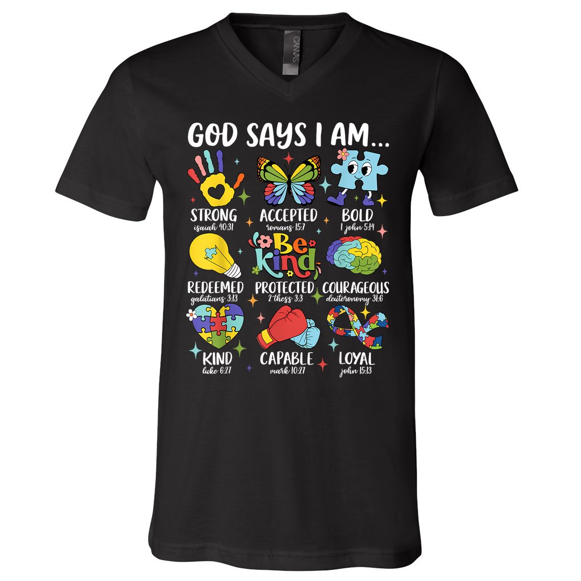 God Says I Am Be Kind Autism Awareness SPED  V-Neck T-Shirt