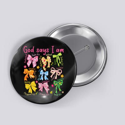 God Says I Am Coquette Bow Floral Christian Mother's Day Button