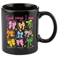 God Says I Am Coquette Bow Floral Christian Mother's Day 11oz C Handle Ceramic Mug