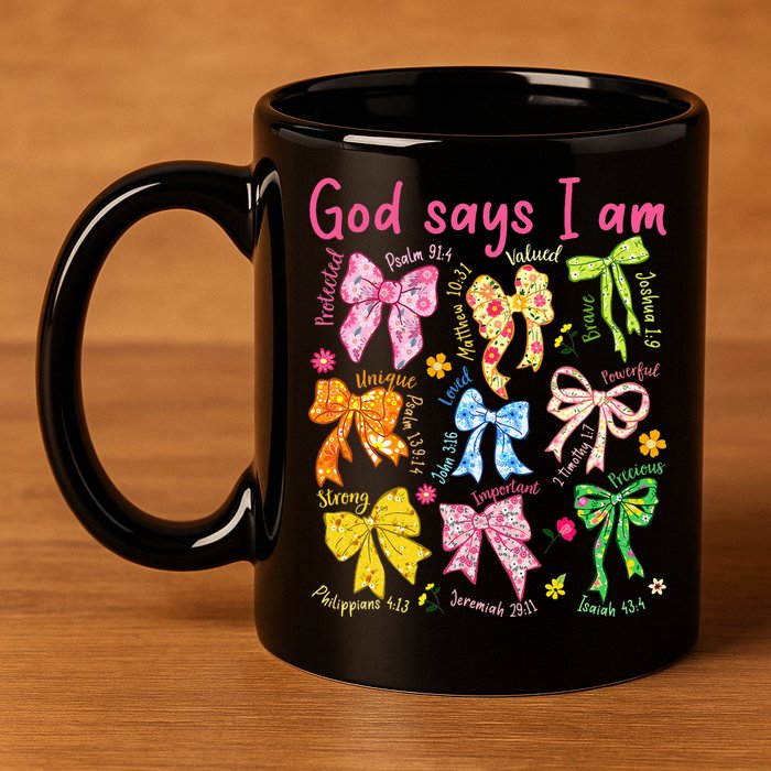 God Says I Am Coquette Bow Floral Christian Mother's Day 11oz C Handle Ceramic Mug