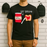 Go Spread It Funny T-Shirt