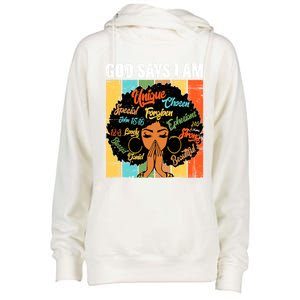 Gods Say I Am Melanin Black History Juneteenth Blm Christian Gift Womens Funnel Neck Pullover Hood