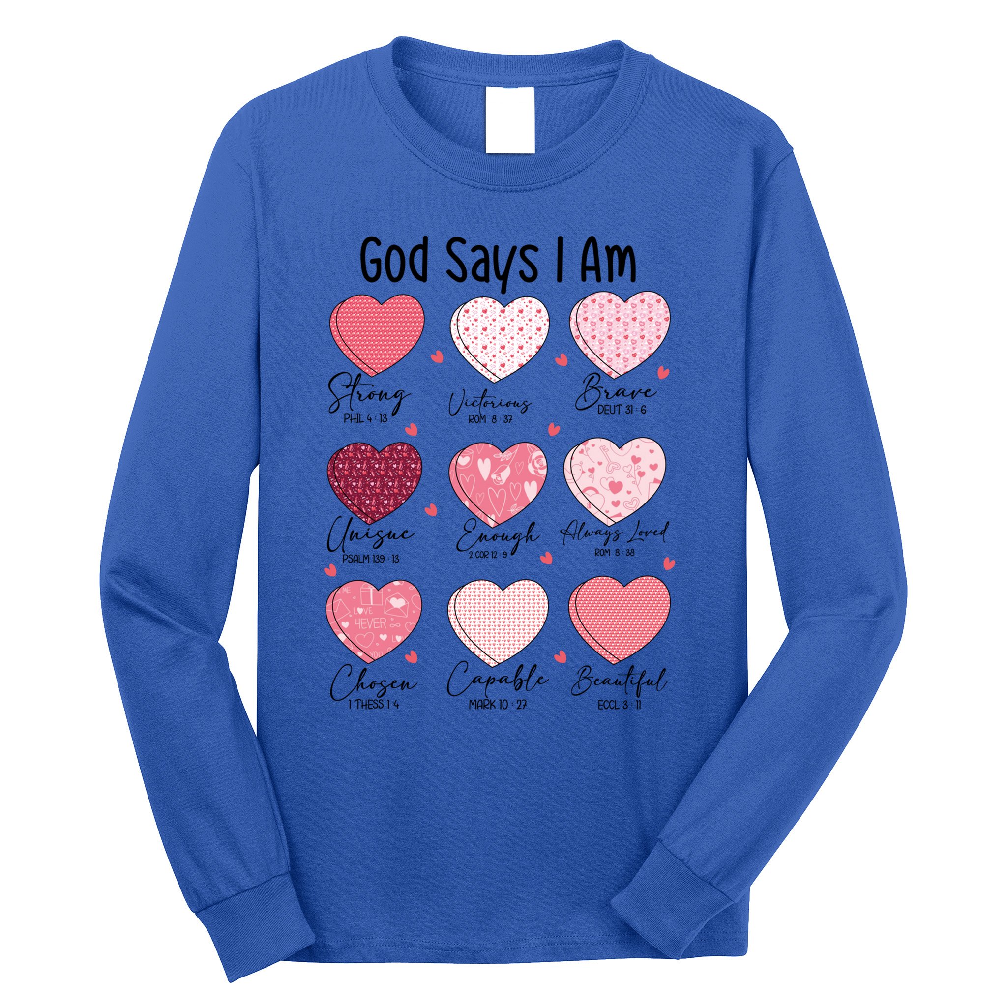 God Says I Am Christian Valentien Coquette Jesus Valentine Meaningful Gift Long Sleeve Shirt