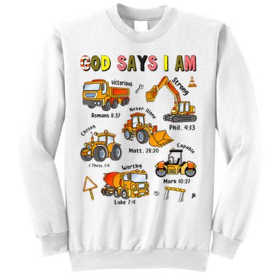 God Says I Am Construction Bible Verse Truck Sweatshirt