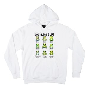 God Says I Am Christian Frog Love Funny Religious Jesus Hoodie