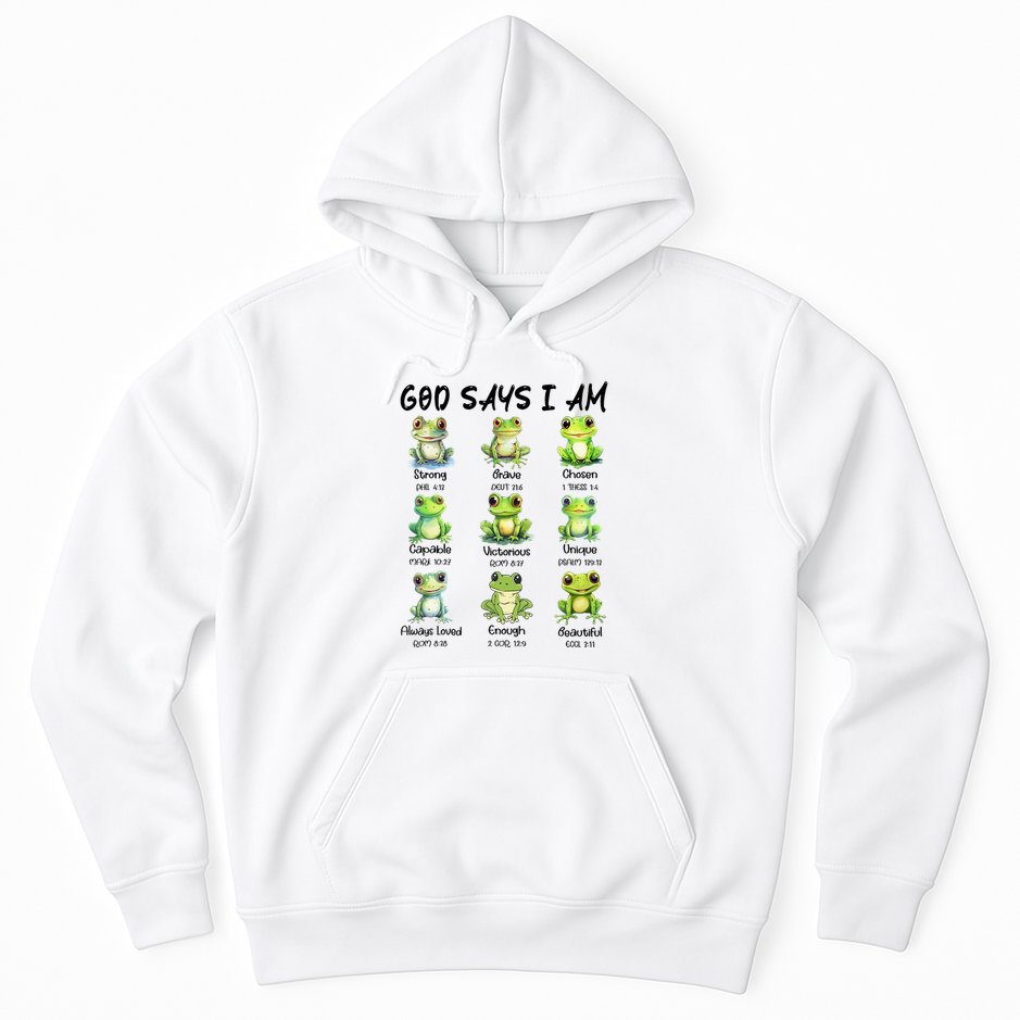 God Says I Am Christian Frog Love Funny Religious Jesus Hoodie