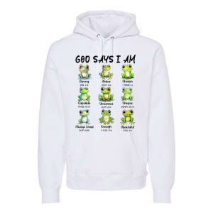 God Says I Am Christian Frog Love Funny Religious Jesus Premium Hoodie