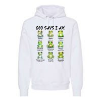 God Says I Am Christian Frog Love Funny Religious Jesus Premium Hoodie