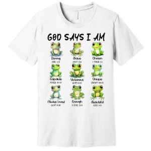 God Says I Am Christian Frog Love Funny Religious Jesus Premium T-Shirt