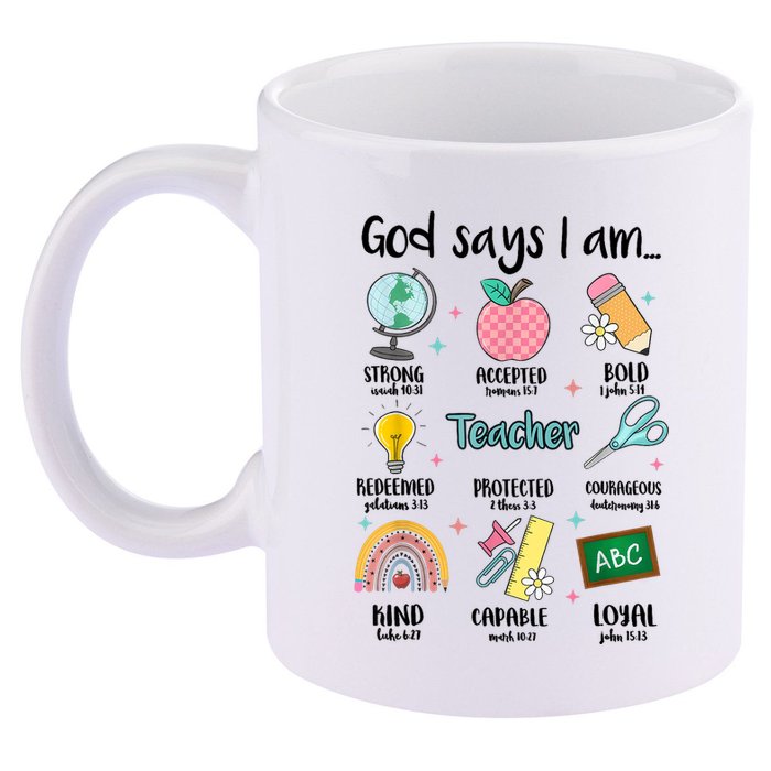 God Says I Am Teacher Life 11oz C Handle Ceramic Mug
