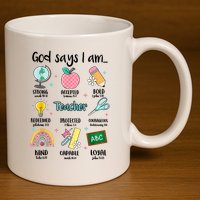 God Says I Am Teacher Life 11oz C Handle Ceramic Mug