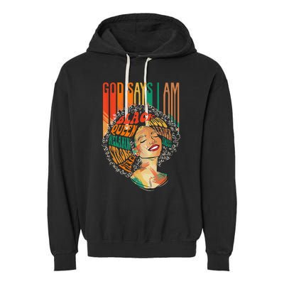 God Says I Am Afro African American Black  History Garment-Dyed Fleece Hoodie