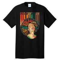 God Says I Am Afro African American Black  History Tall T-Shirt