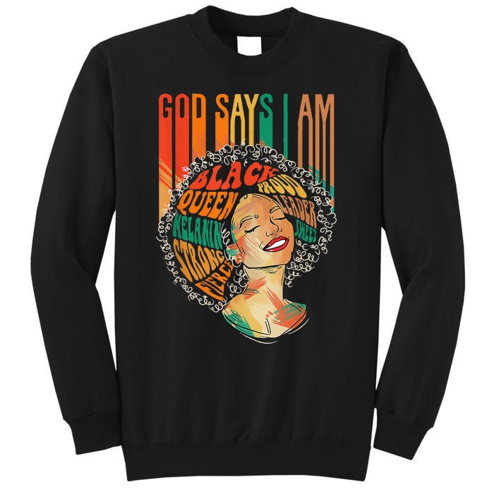 God Says I Am Afro African American Black  History Tall Sweatshirt