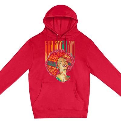 God Says I Am Afro African American Black  History Premium Pullover Hoodie