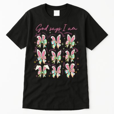 God Says I Am Bunny Ears Coquette Bow Christian Easter Day Tall T-Shirt