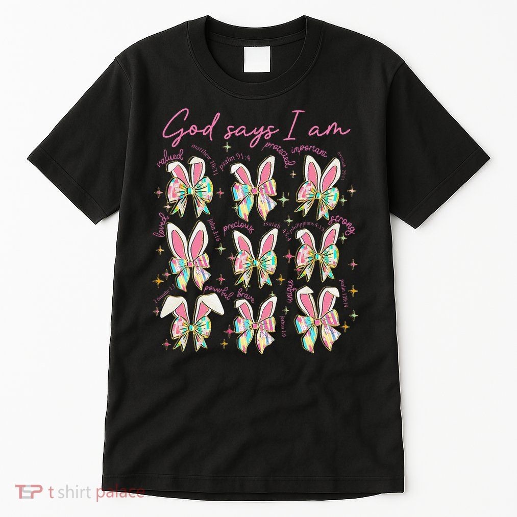 God Says I Am Bunny Ears Coquette Bow Christian Easter Day Tall T-Shirt