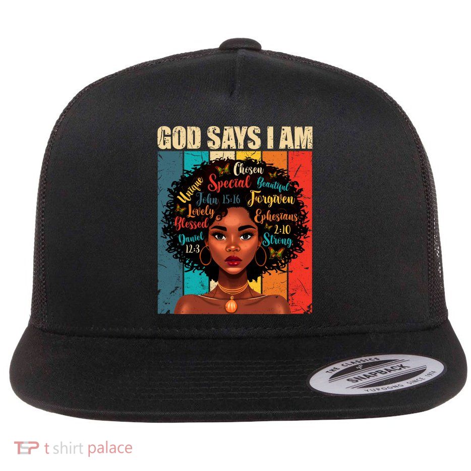 God Says I Am Black History Month Juneteenth African America Cute Gift Flatbill Hat