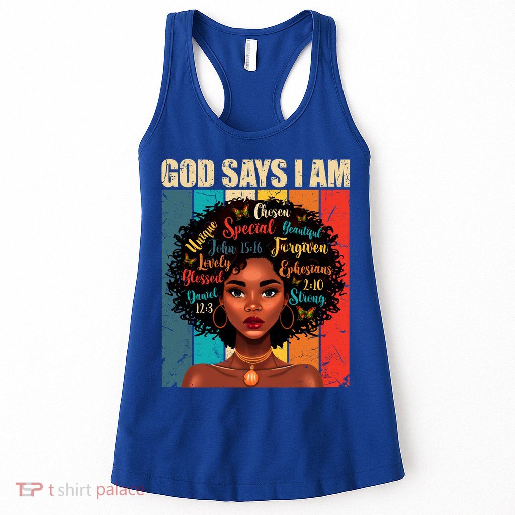 God Says I Am Black History Month Juneteenth African America Cute Gift Womens Tank Top