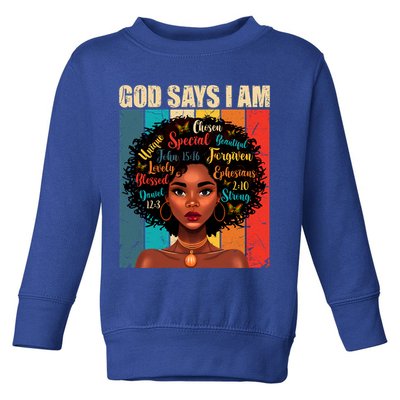 God Says I Am Black History Month Juneteenth African America Cute Gift Toddler Sweatshirt