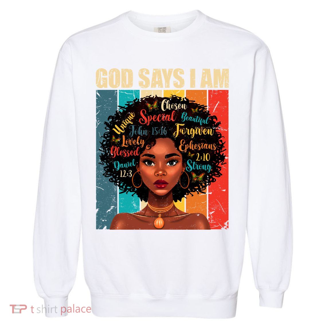 God Says I Am Black History Month Juneteenth African America Cute Gift Garment-Dyed Sweatshirt