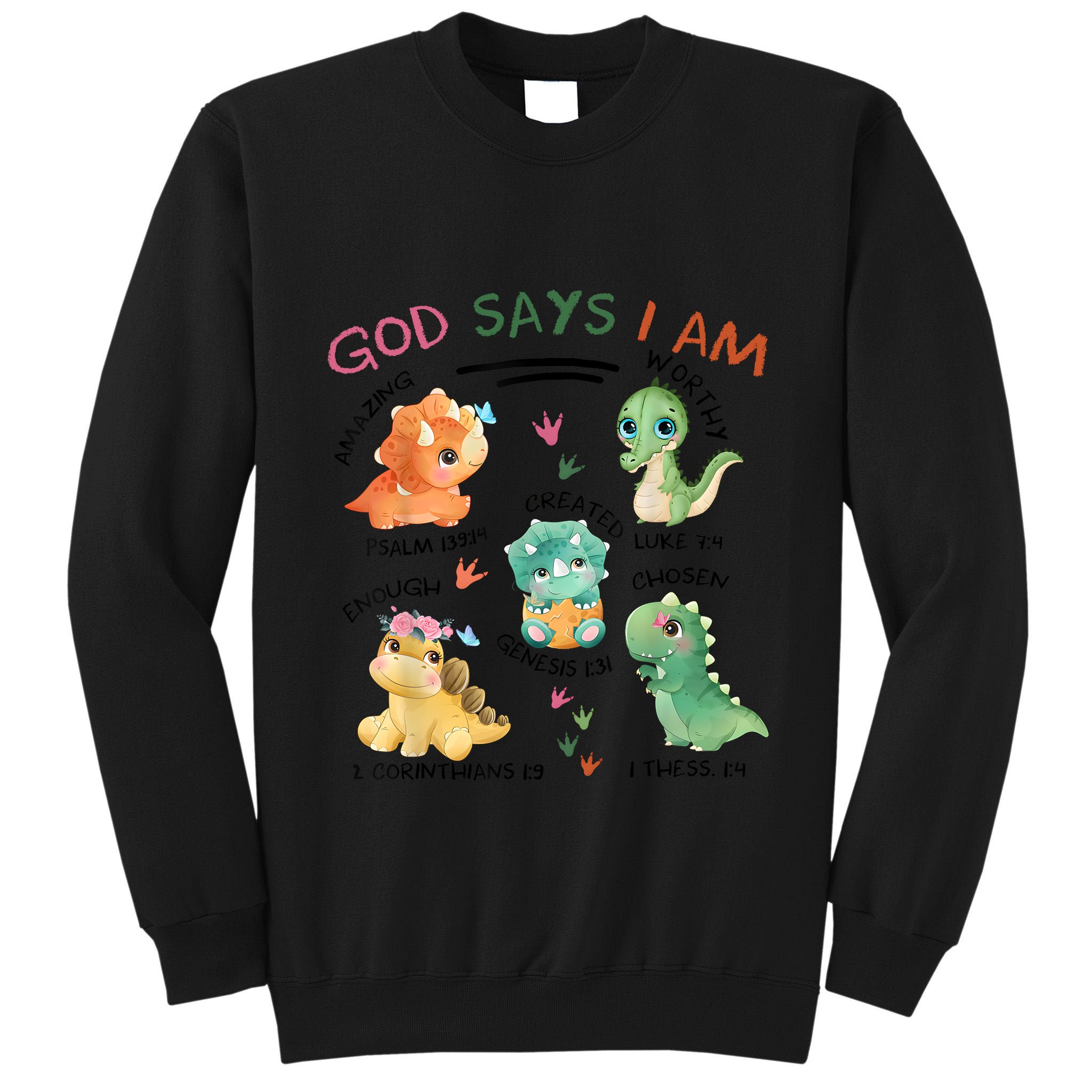 God Says I Am Cute Dinosaur Lovers Bible Christian Kids Boy Tall Sweatshirt