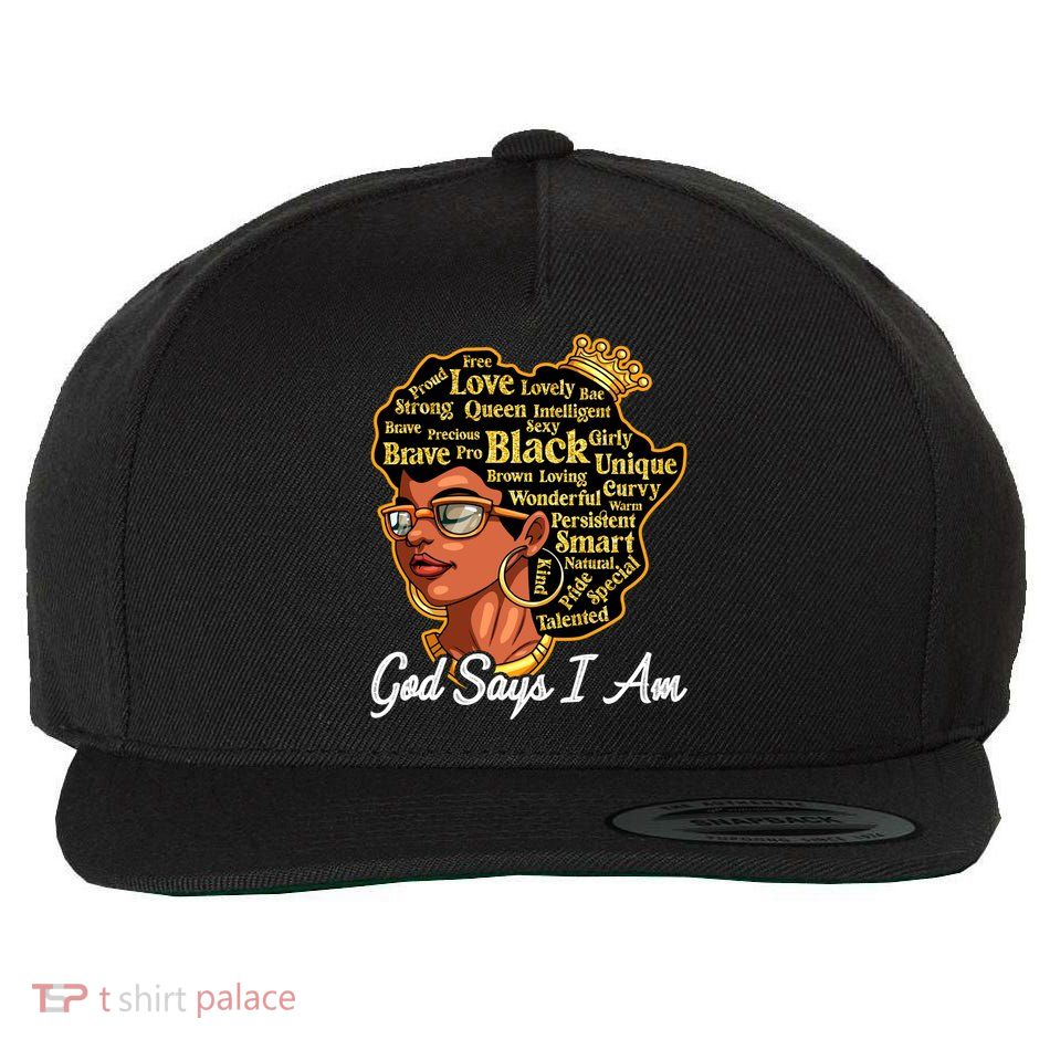 God Says I Am Black History Proud Black Afro Juneteenth Cool Gift Wool Snapback Cap