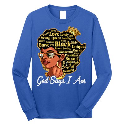 God Says I Am Black History Proud Black Afro Juneteenth Cool Gift Long Sleeve Shirt