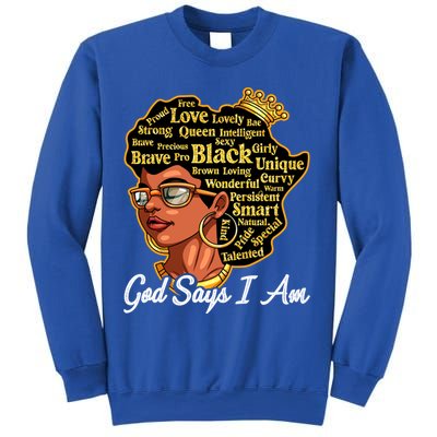 God Says I Am Black History Proud Black Afro Juneteenth Cool Gift Sweatshirt