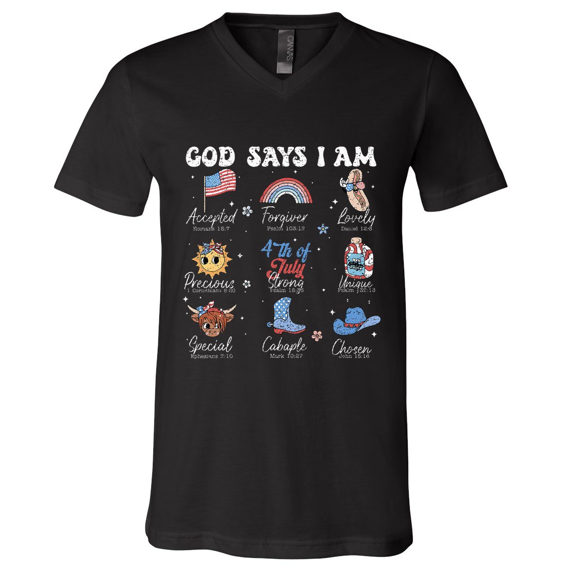 God Says I Am Funny July 4th Bible Verse Christian V-Neck T-Shirt