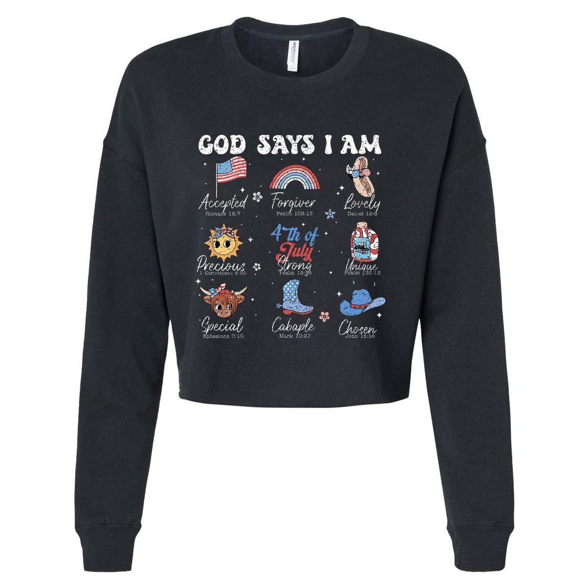 God Says I Am Funny July 4th Bible Verse Christian Cropped Pullover Crew