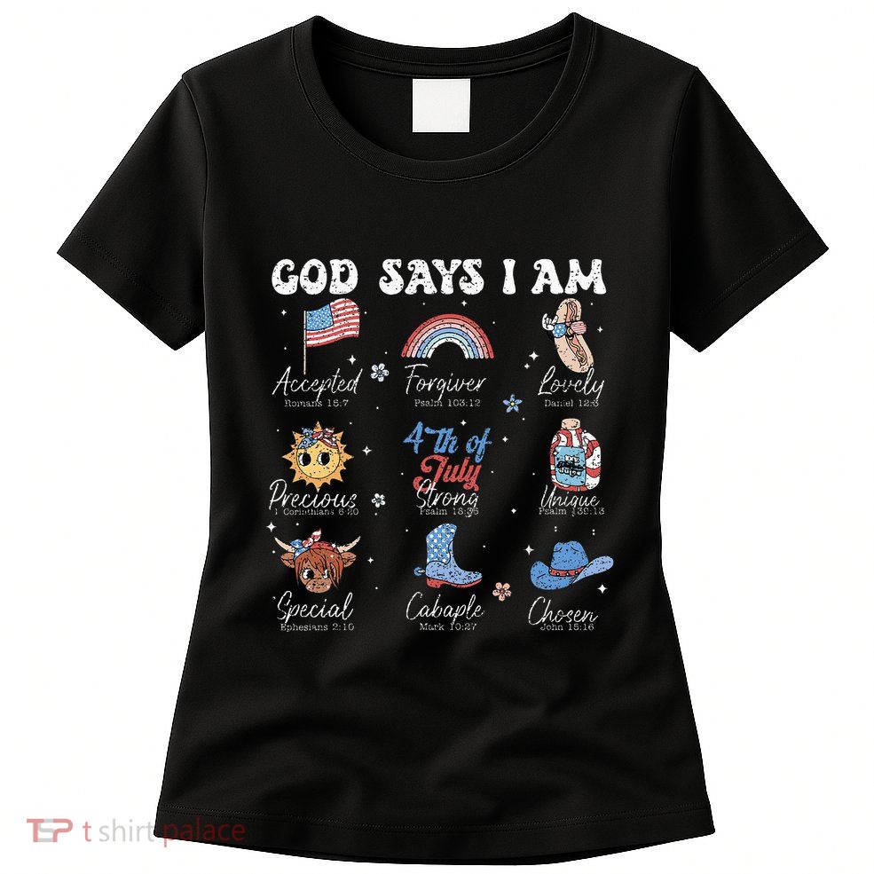 God Says I Am Funny July 4th Bible Verse Christian Womens T-Shirt