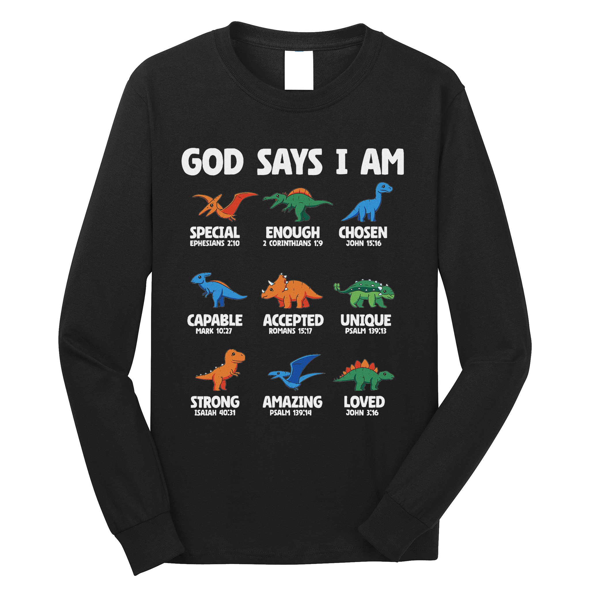 God Says I Am Dinosaur Lover Christian Long Sleeve Shirt