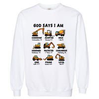 God Says I Am... Construction Trucks Bible Verses Garment-Dyed Sweatshirt