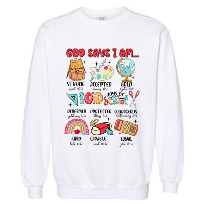God Says I Am 100 Days Of School Garment-Dyed Sweatshirt