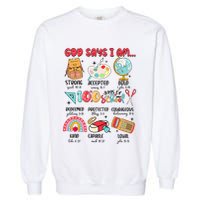 God Says I Am 100 Days Of School Garment-Dyed Sweatshirt