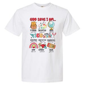 God Says I Am 100 Days Of School Garment-Dyed Heavyweight T-Shirt