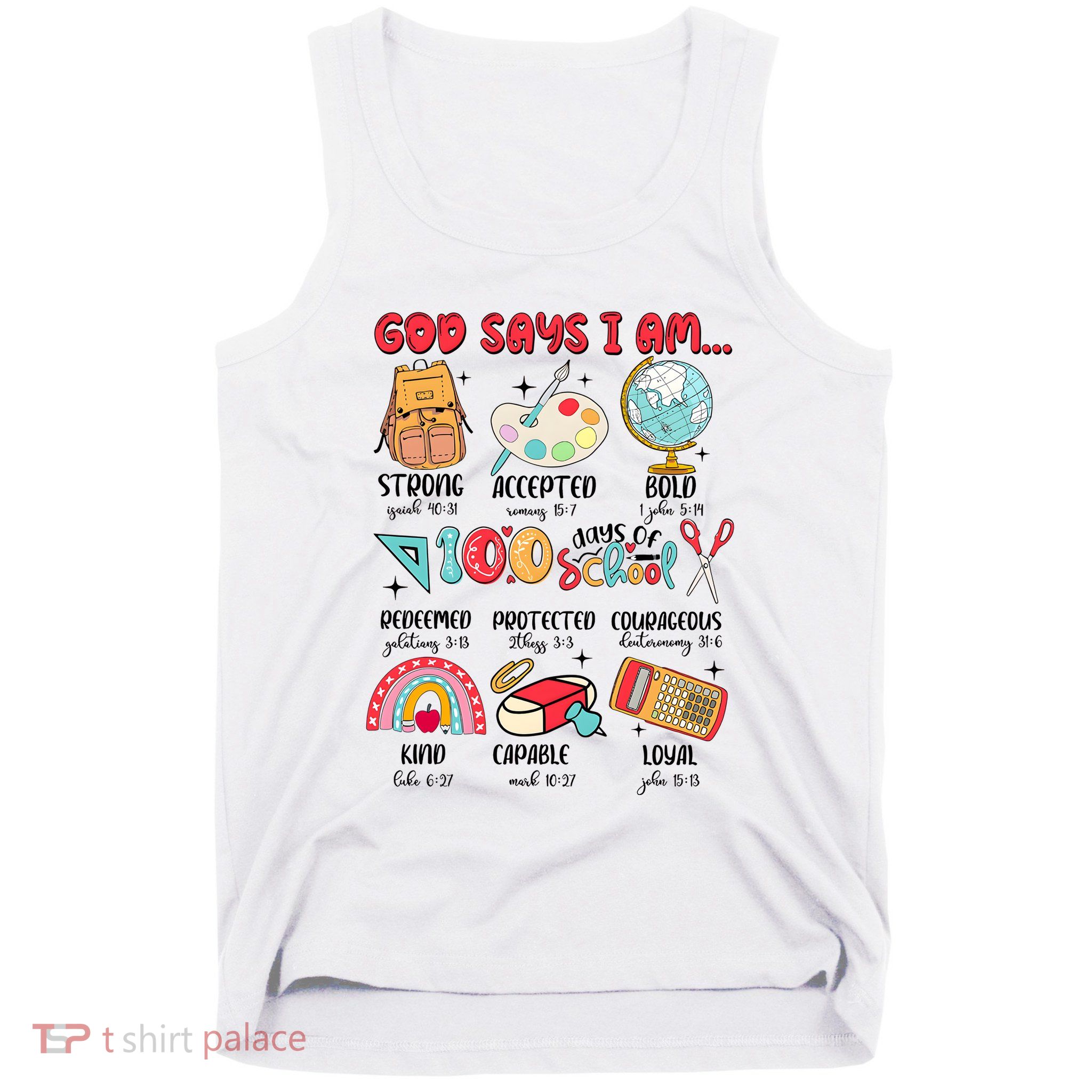 God Says I Am 100 Days Of School Tank Top