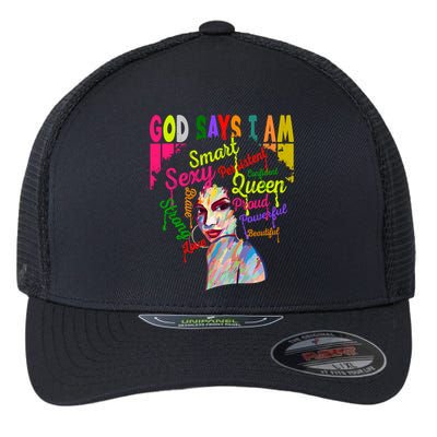 God Says I Am Juneteenth Black Black History Month Blm Funny Gift Flexfit Unipanel Trucker Cap