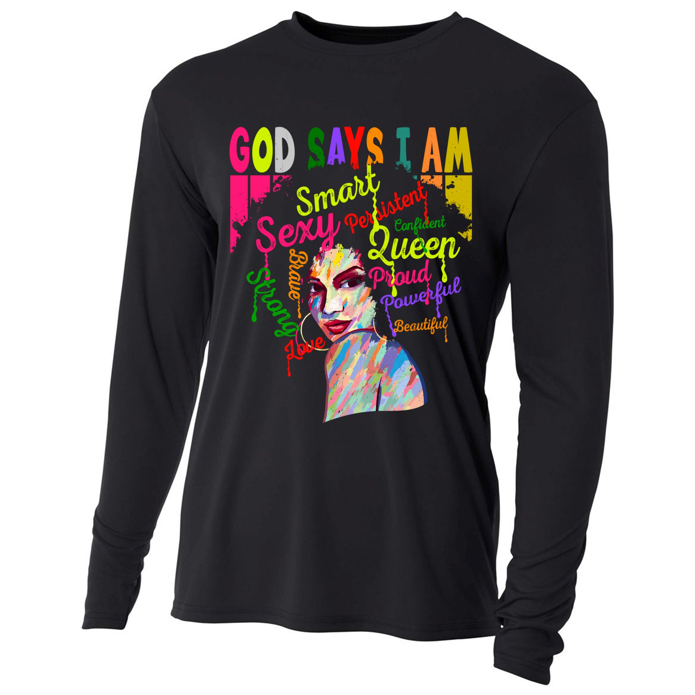 God Says I Am Juneteenth Black Black History Month Blm Funny Gift Cooling Performance Long Sleeve Crew