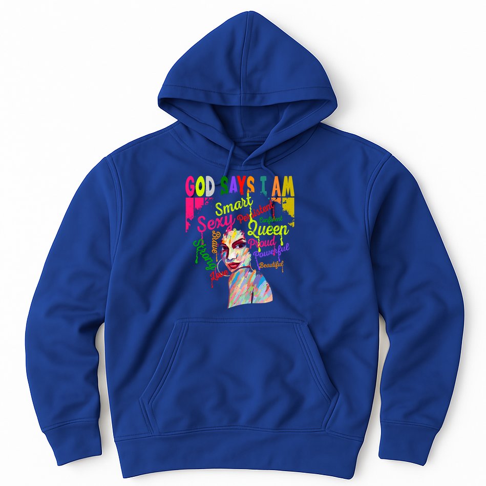 God Says I Am Juneteenth Black Black History Month Blm Funny Gift Hoodie