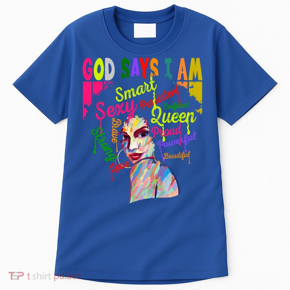God Says I Am Juneteenth Black Black History Month Blm Funny Gift Tall T-Shirt