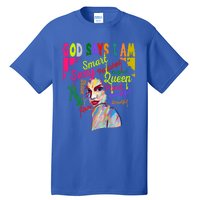 God Says I Am Juneteenth Black Black History Month Blm Funny Gift Tall T-Shirt