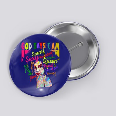 God Says I Am Juneteenth Black Black History Month Blm Funny Gift Button