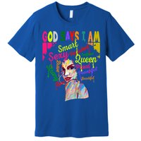 God Says I Am Juneteenth Black Black History Month Blm Funny Gift Premium T-Shirt