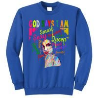 God Says I Am Juneteenth Black Black History Month Blm Funny Gift Tall Sweatshirt