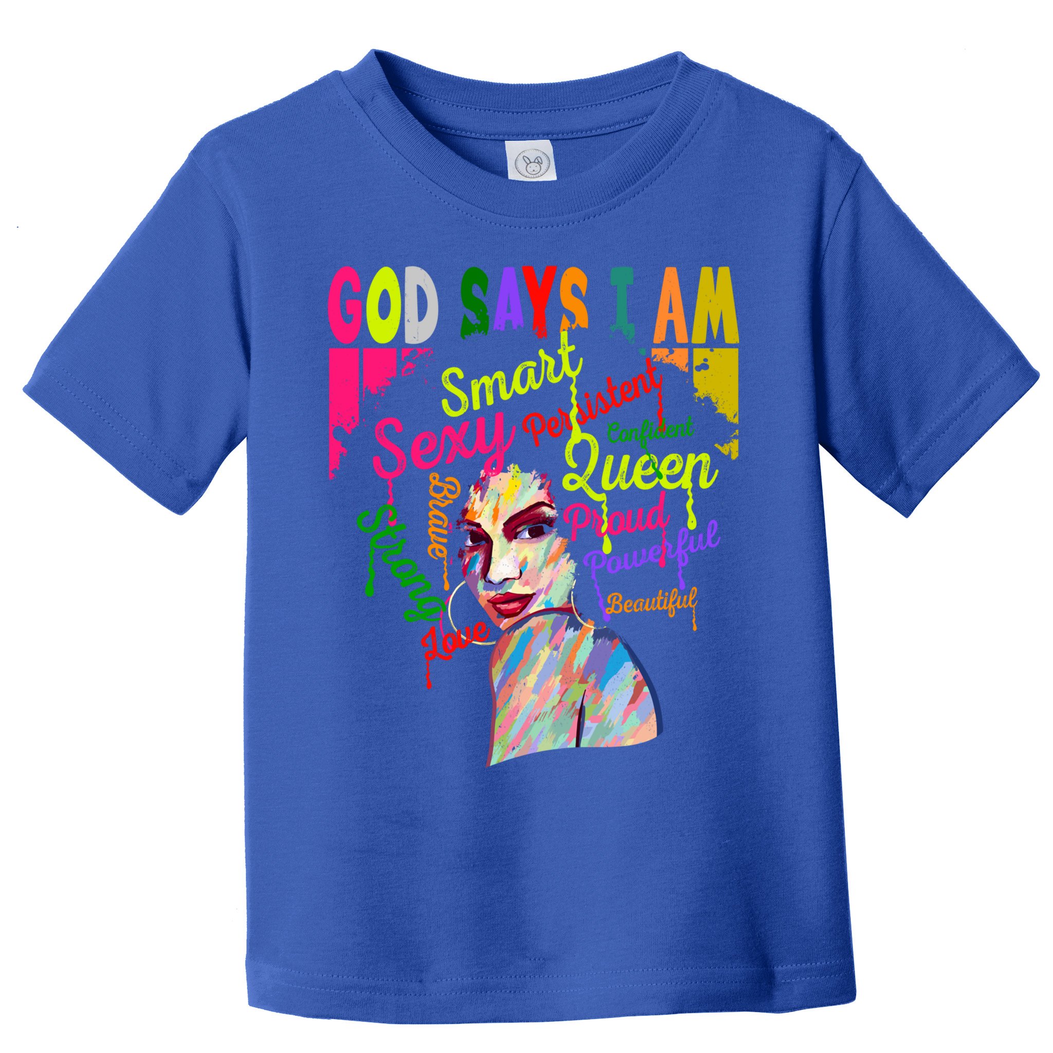 God Says I Am Juneteenth Black Black History Month Blm Funny Gift Toddler T-Shirt