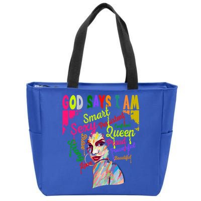 God Says I Am Juneteenth Black Black History Month Blm Funny Gift Zip Tote Bag