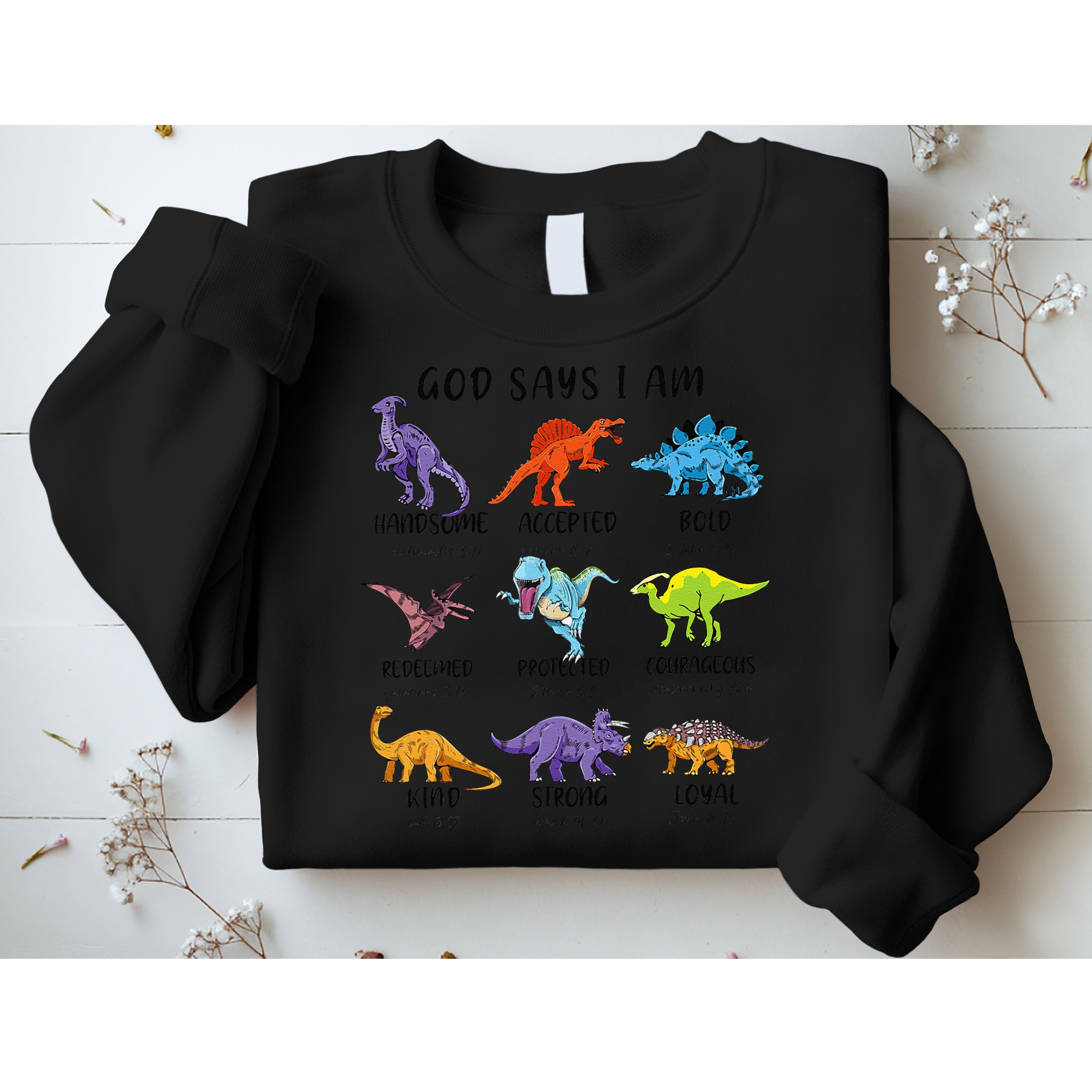 God Says I Am Funny Dinosaur Bible Verse Christian Sweatshirt