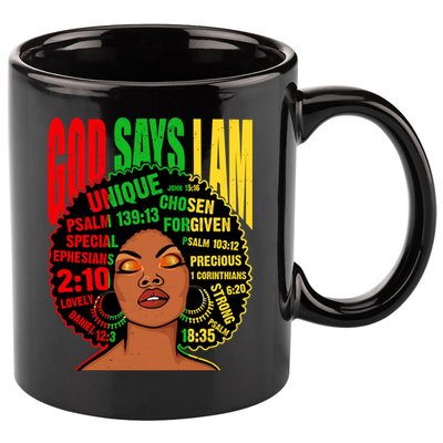 God Says I Am Melanin Black Black History Juneteenth Gift 11oz C Handle Ceramic Mug